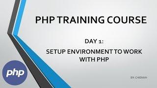 Day1: Setup environment to work with PHP