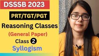 DSSSB 2023 Reasoning | Reasoning For Beginners | Syllogism | DSSSB Recruitment | Chandni Academy