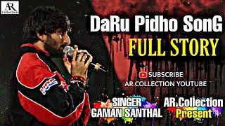 GAMAN SANTHAL FULL STORY DARU PIDHO SONG||AR.COLLECTION