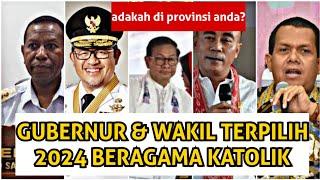 Wow!! Ini dia Gubernur & Wakil gubernur terpilih 2024 begarama Katolik