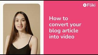 How to convert your blog article into video in 1 minute
