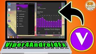 How to improve Audio Quality in Phoenix OS using VIPER4Android FX | Indian Tech Helper