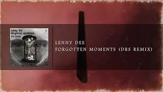 Lenny Dee - Forgotten Moments (DRS Remix)