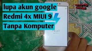 LUPA AKUN GOOGLE XIAOMI REDMI 4X BYPASS FRP TANPA PC