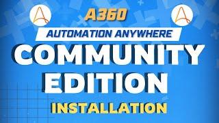 Install Automation Anywhere 360 Community Edition | A360 Tutorial | KT Sessions