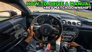How To Drive A Manual Transmission + Rev Match Downshift (POV Tutorial)