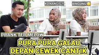 PRANK GALAU NANGIS DEPAN CEWEK CANTIK || ENDINGNYA BIKIN BAPER !!