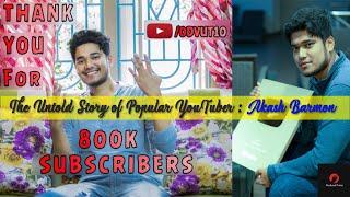 The Untold Story of Popular YouTuber : Akash Barmon and Odvut 10