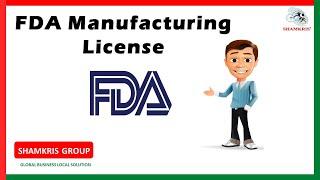 FDA License for Manufacturing Products | Shamkris Group