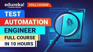 Test Automation engineer Full course in 10 hours [2024] | Testing Course For Beginners | Edureka
