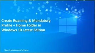 Create Roaming & Mandatory User Profiles on Windows 10 (2004) Latest Edition (Step By Step)