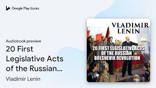 20 First Legislative Acts of the Russian… by Vladimir Lenin · Audiobook preview