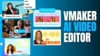 Vmaker AI Video Editor - For the Creator in You 