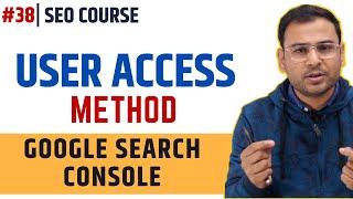How to Give Access to Users in Google Search Console | SEO Course | #38