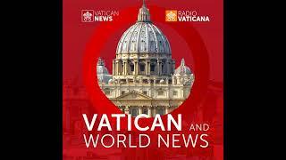 Vatican & World News 11.07.2024