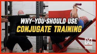 Why You Should Use CONJUGATE TRAINING And How It Will Get You JACKED