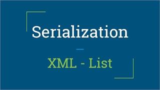 Part 4 - XML - List | Serialization