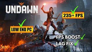 UNDAWN: Fix FPS Drop and Lag on PC