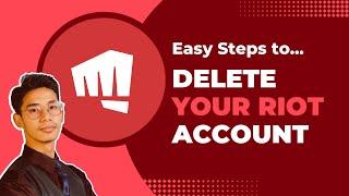 How to Delete Riot Account !