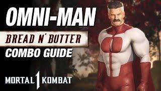 MK1: OMNI-MAN Combo Guide - Bread And Butter Combos
