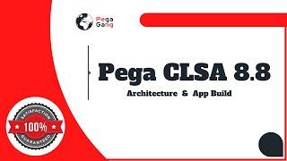 Comprehensive Pega CLSA 8.8 Tutorial: Mastering Part 1 & Part 2 Application Building - Demo