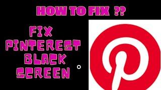 How To Fix Pinterest App Black Screen Problem Android & Ios - Pinterest App White Screen Issue