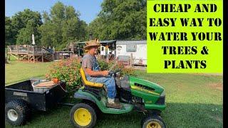 EASY WAY TO WATER TREES & PLANTS / PAPAW"S WATERING WAGON