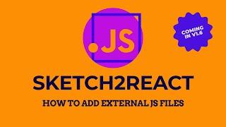 Sketch2React - Adding External JS Files