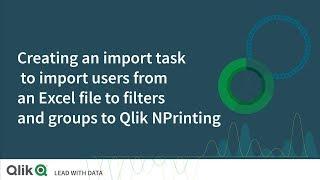 Creating an import task to import users from an Excel file to filters and groups to Qlik NPrinting