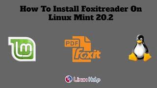 How To Install FoxitReader On Linux Mint 20.2