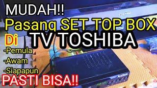 Cara Setting Pasang Set Top Box STB TV DIGITAL Di TV TOSHIBA