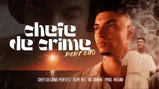Filipe Ret "CHEFE DO CRIME PERFEITO"  pt. Mc Cidinho (pd. Neguim)