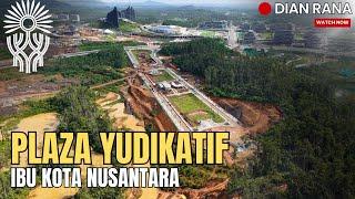 IKN Latest Update! Judicial Plaza, Garuda Palace, and Flood Control of Nusantara Capital City