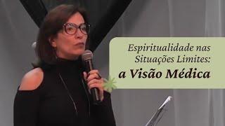 Espiritualidade nas Situações Limites: a Visão Médica