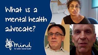 What is a mental health advocate?