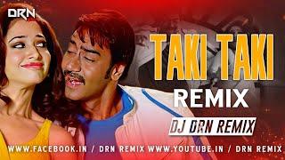 Taki Taki | Remix | Dj Drn Remix | Himmatwala | Ajay Devgan | Tamanna Bhatia | Bollywood Remix |