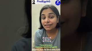 Palak Dhiman’s Experience at ProdEgyIAS