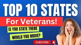 Top 10 States For Veterans! What are the best states for disabled veterans? Top states for veterans