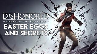 All Dishonored Death Of The Outsider Easter Eggs & Secrets