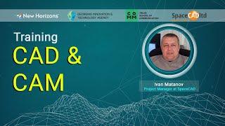 Computer Aided Design and Engineering: CAD, CAM Training with Ivan Matanov