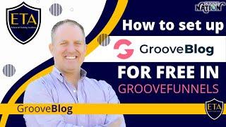 How To Set Up Groove Blog For FREE in GrooveFunnels