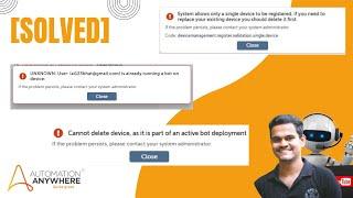 Cannot delete device as it is part of active bot deployment in A360 | Already Running Bot on Device