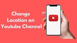 How to Change Country on YouTube Channel (2021)