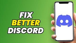 How To Fix Better Discord Not Working In 2023 (Quick & EASY)