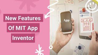 MIT App Inventor New Features 2021 | The Coding Bus