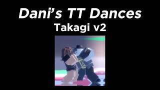 Takagi v2 - Dani’s TT Dances