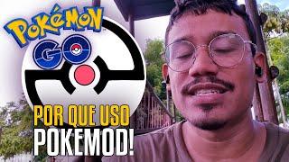 O MOTIVO A QUAL USO POKEMOD DESTE 2021 - #pokemongo #hack