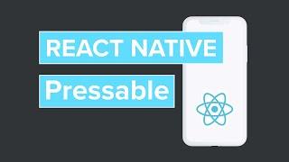 How To Use the New Pressable Component in React Native