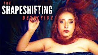 РАССЛЕДОВАНИЕ СО ВСЕХ СТОРОН ► The Shapeshifting Detective #1