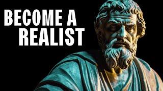 How to Become a Realist! 